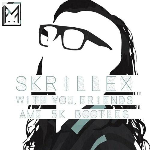 With U Friends (AMF Remix)