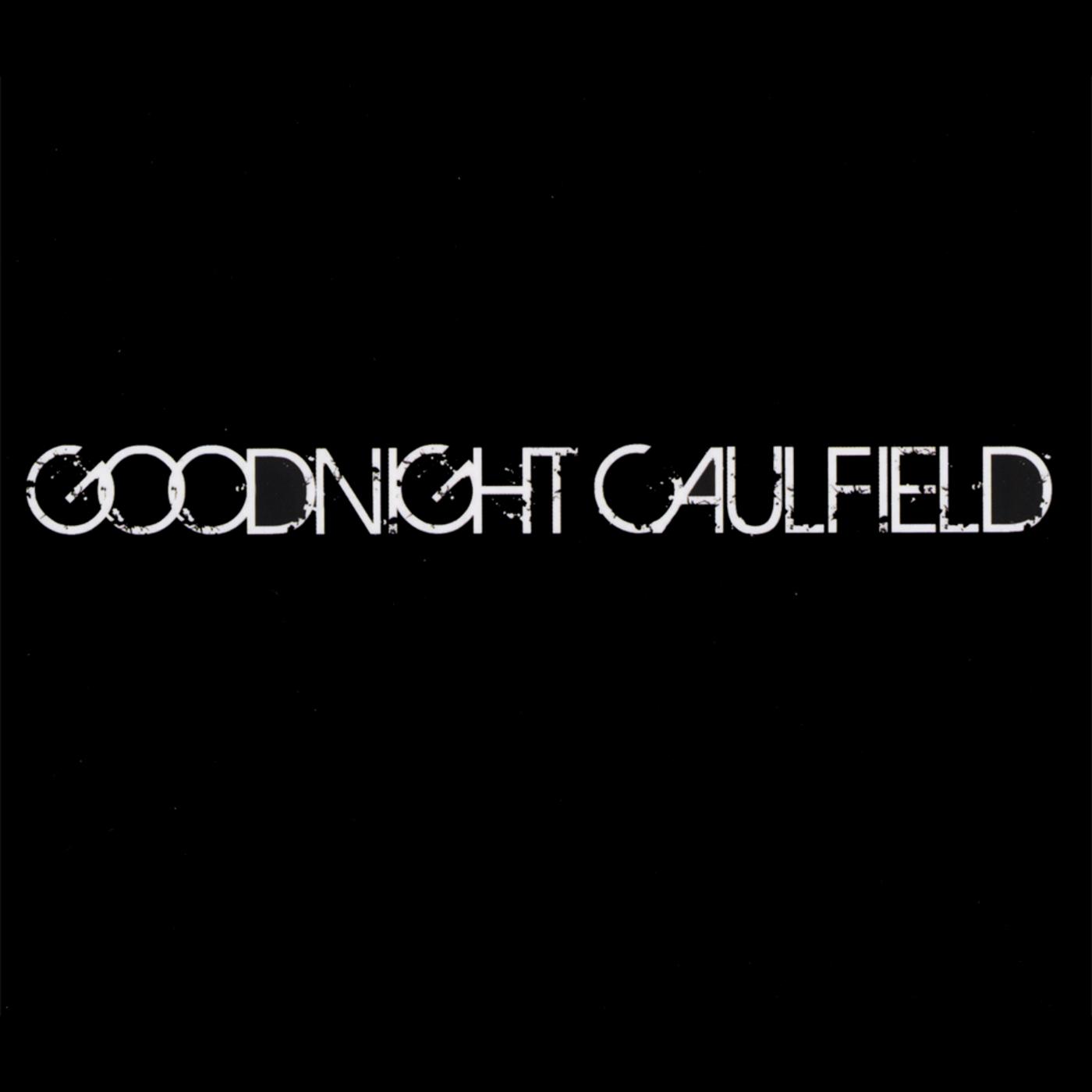 Goodnight Caulfield