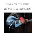 Talkin to the Trees专辑