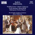 SMETANA, B.: Wedding Scenes / Libuse's Judgement (Slovak Radio Symphony, Stankovsky)