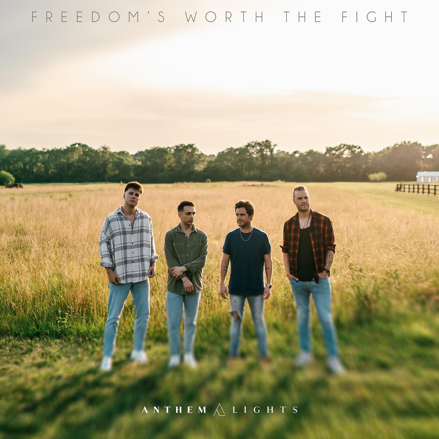Anthem Lights - Freedom's Worth the Fight