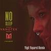 No Sleep (Yigit Yaparel Remix)专辑