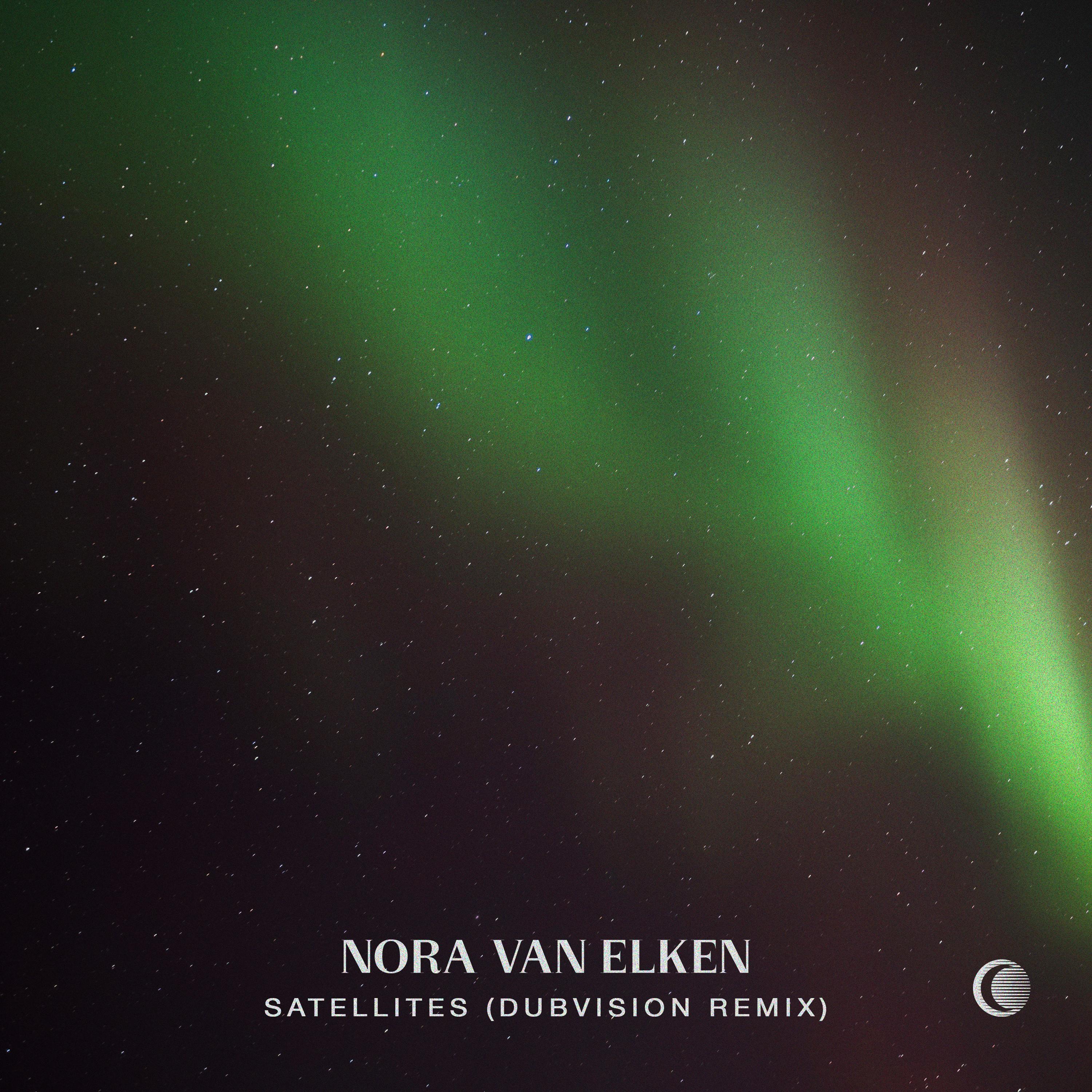 Nora van Elken - Satellites (DubVision Remix)