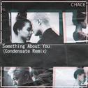 Something About You (Condensate Edit)专辑