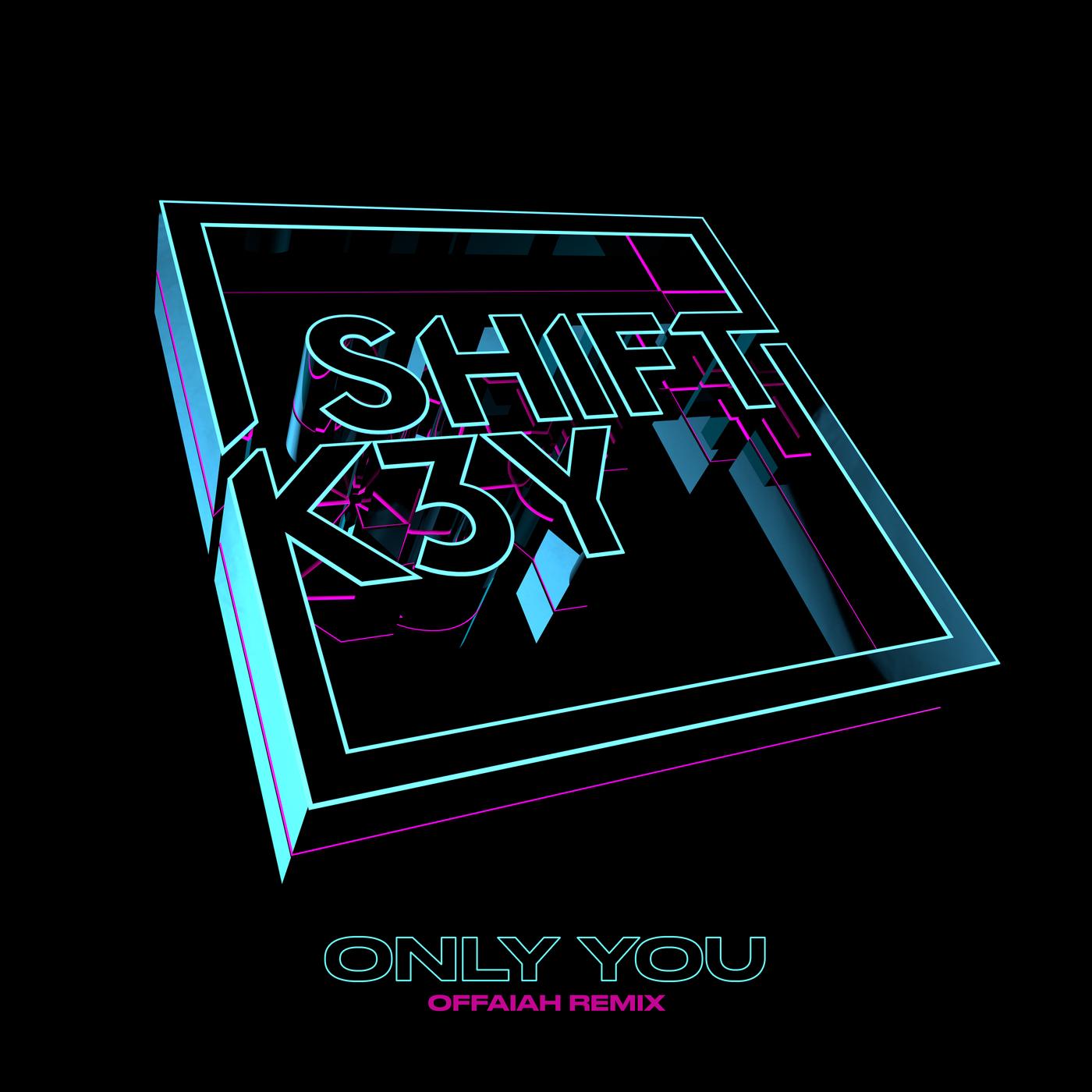 Only You (OFFAIAH Remix)