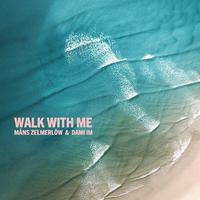 Måns Zelmerlöw & Dami Im - Walk With Me (Pre-V) 带和声伴奏