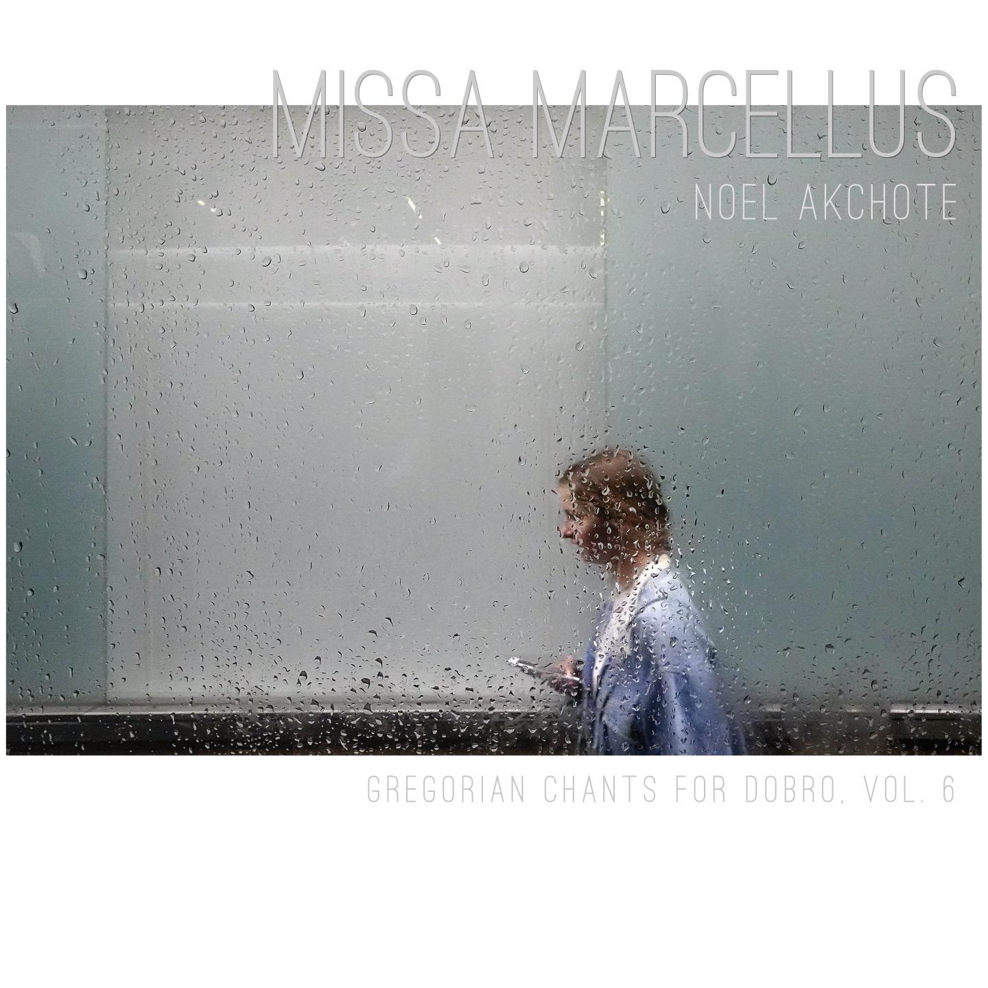 Missa Marcellus (Gregorian Chants For Dobro, Vol. 6)