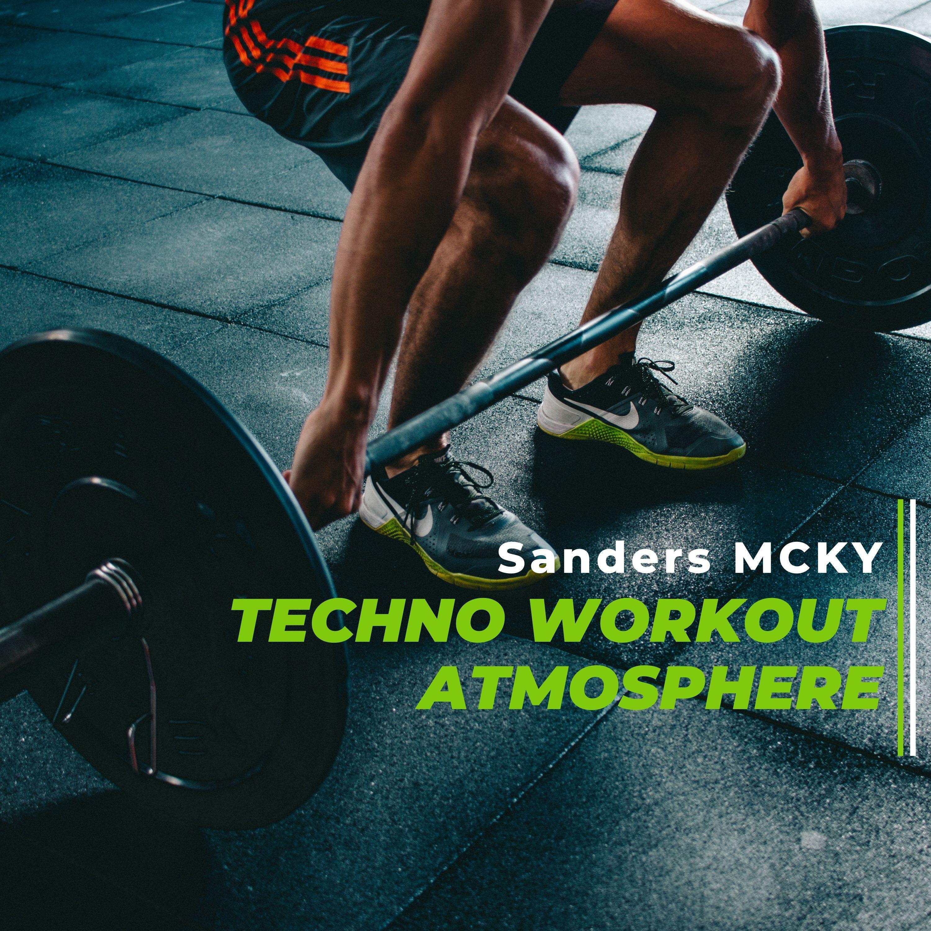 Sanders MCKY - Techno Workout Atmospheres