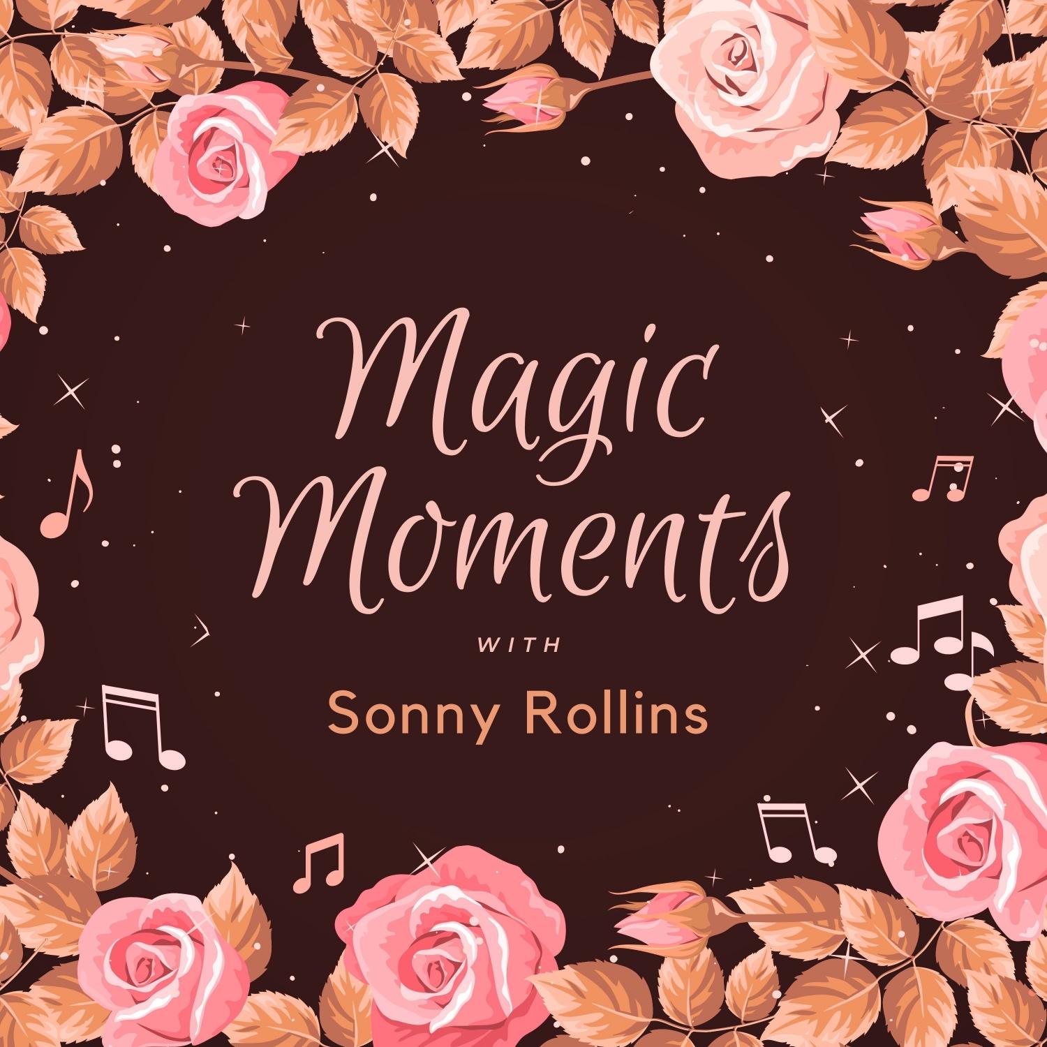 Magic Moments with Sonny Rollins