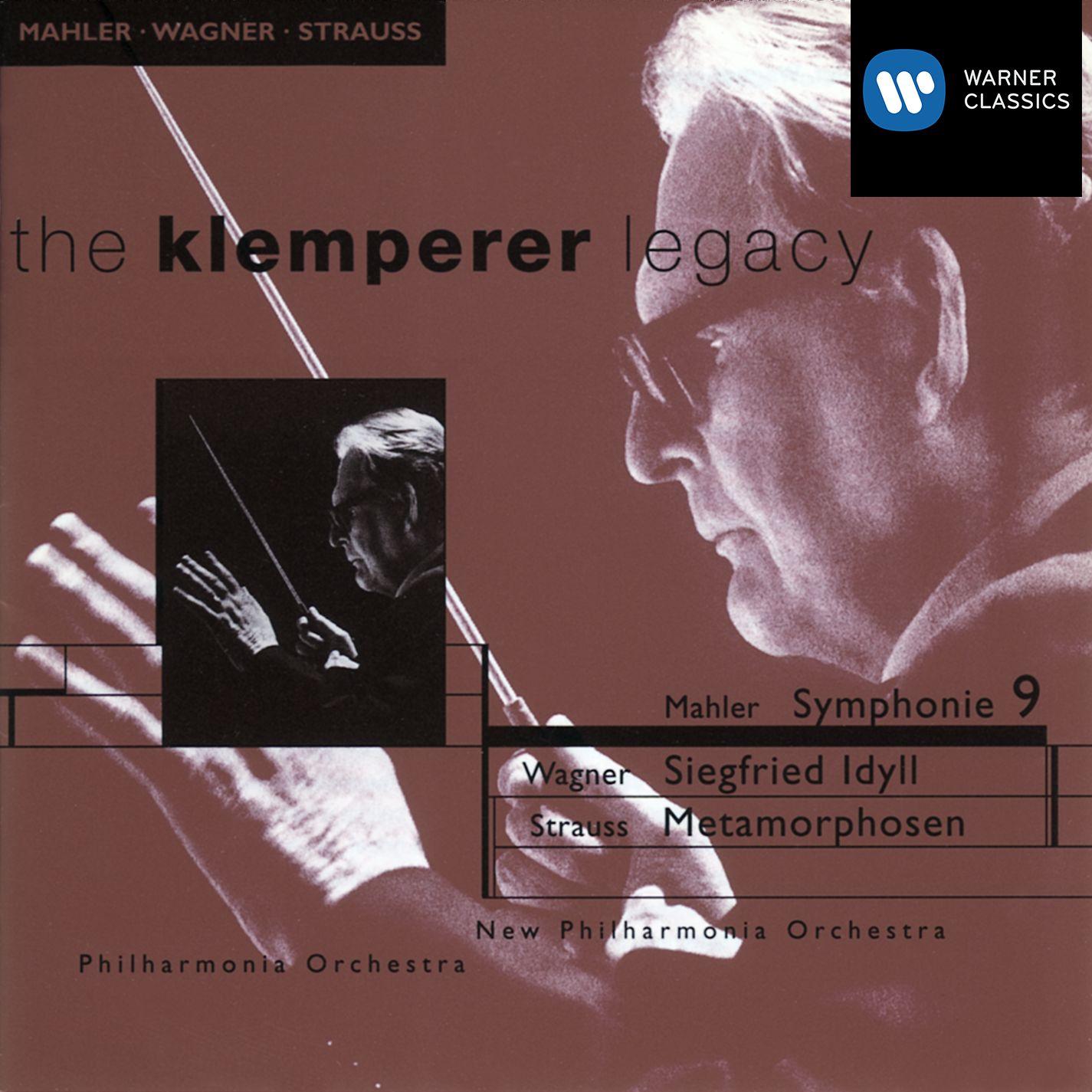 Mahler: Symphony No. 9 - Wagner: Siegfried Idyll - Strauss: Metamorphosen
