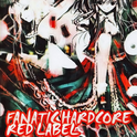 FANATIC HARDCORE -RED LABEL-专辑