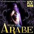 Música Árabe. Canciones Árabes Imprescindibles