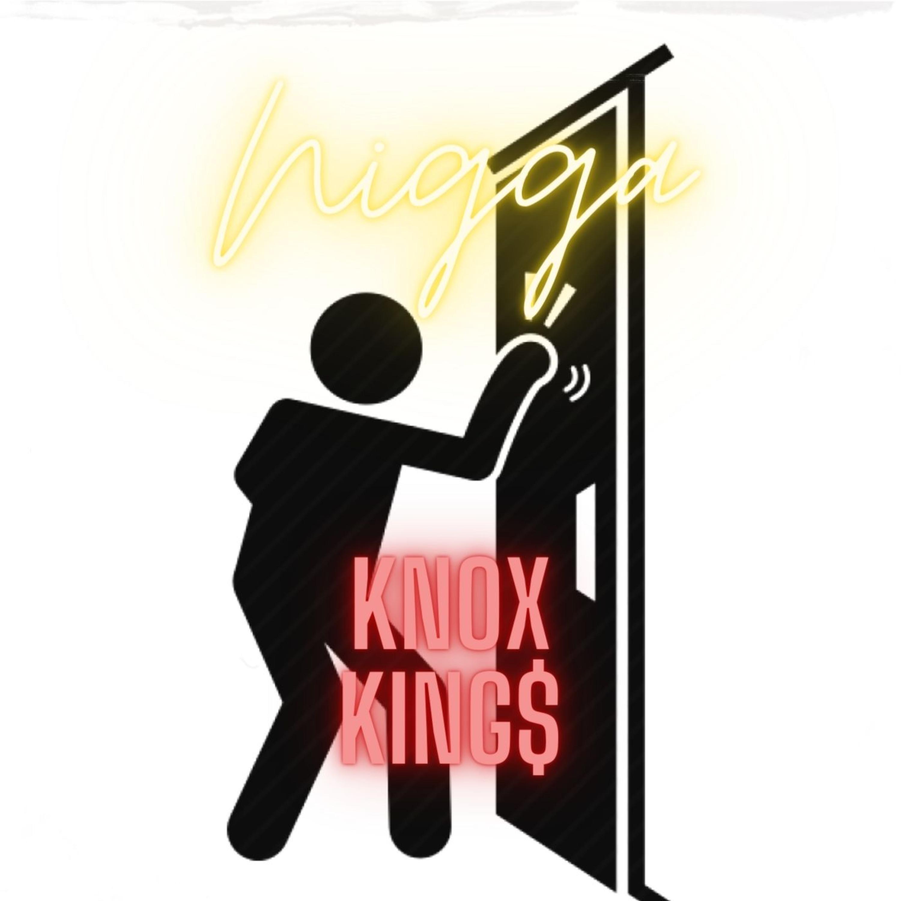 Nigga Knoxking$