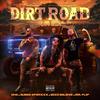 Dhd - Dirt Road (feat. Bubba SparxxX, Bezz Believe & Mr. Flip)