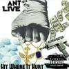 Ant-Live - Hit Where It Hurt (feat. Kiing Shooter)