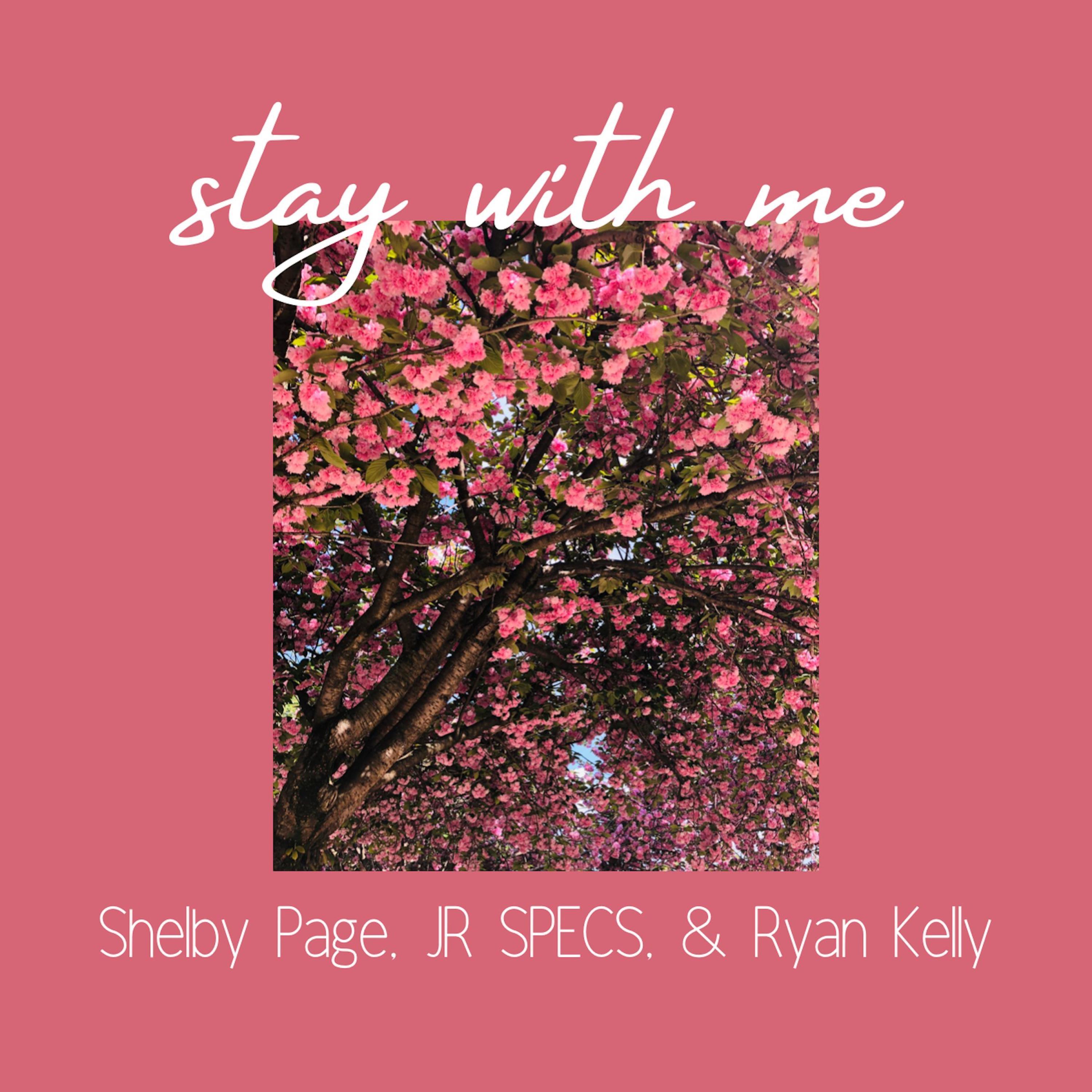 Stay With Me (feat. Shelby Page & JR Specs)