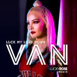 Lock My Love Down (Lucky Rose Remix) - Single专辑