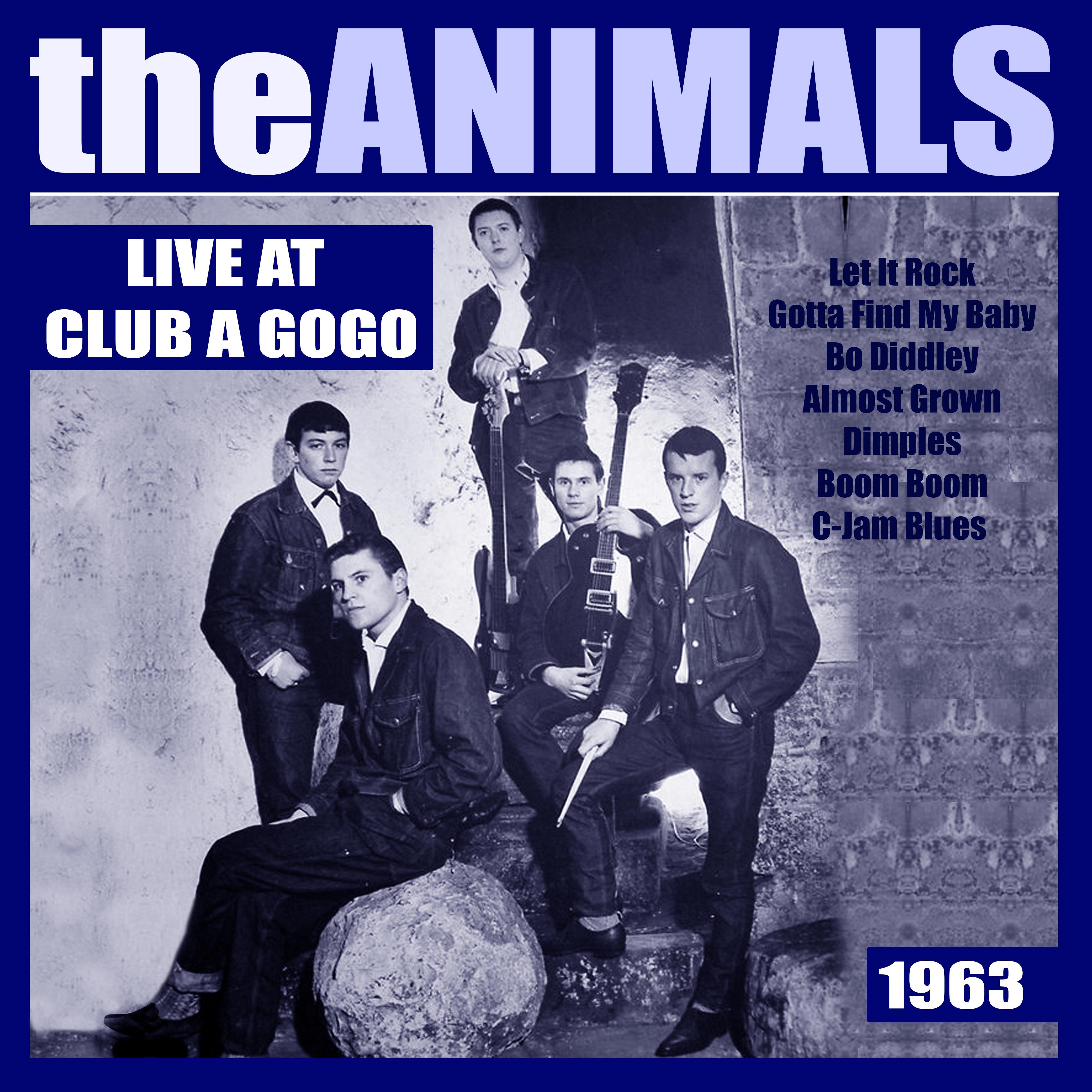 The Animals Live at Club A'Gogo 1963 (Live)