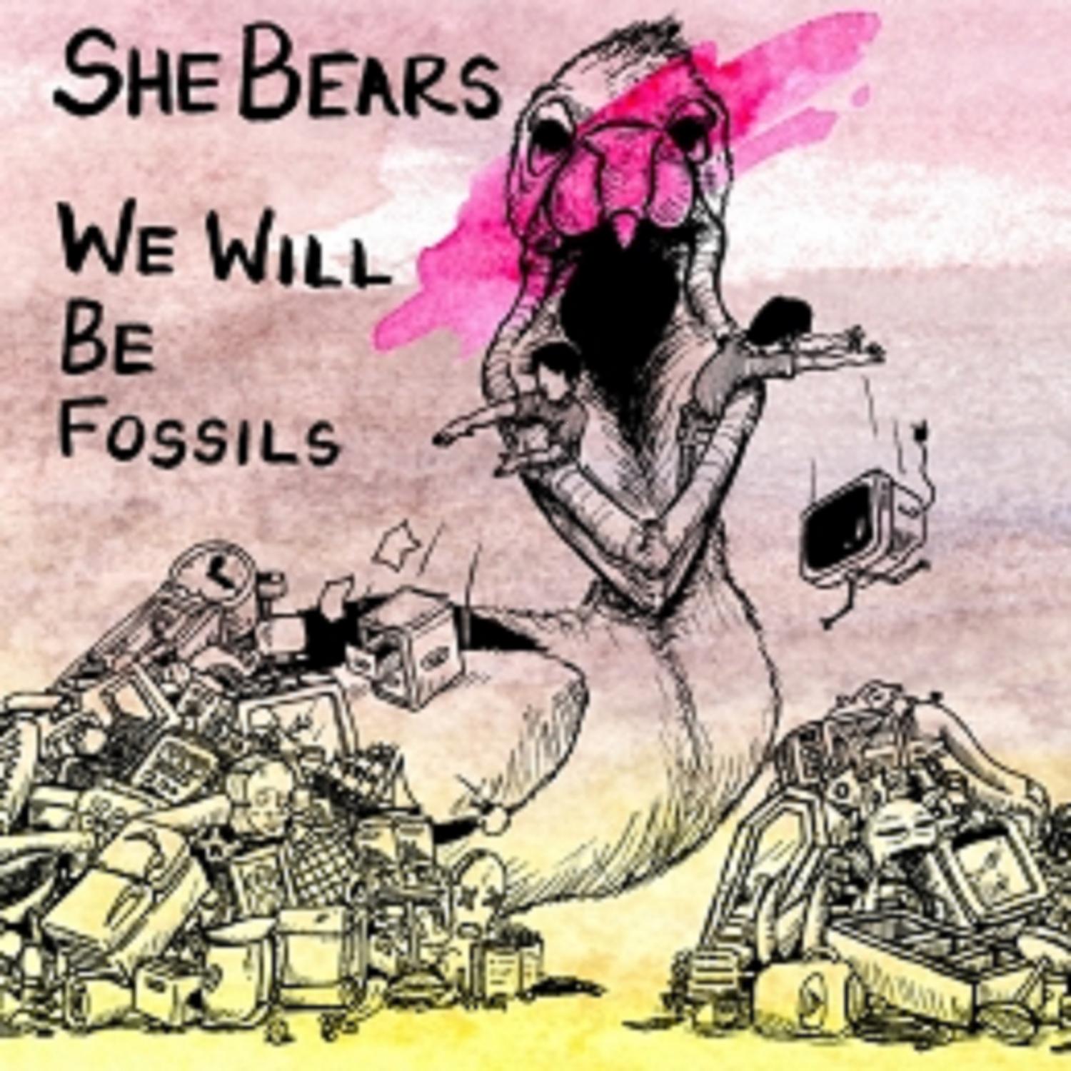 We Will Be Fossils