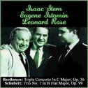 Beethoven: Triple Concerto In C Major, Op. 56 - Schubert: Trio No. 1 In B Flat Major, Op. 99专辑