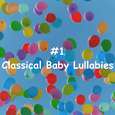 #1 Classical Baby Lullabies