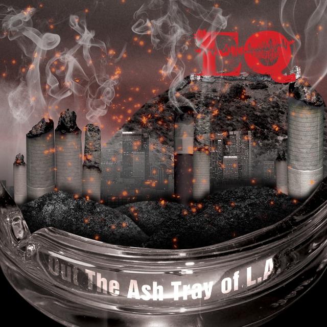 Out The Ash Tray Of L.A.