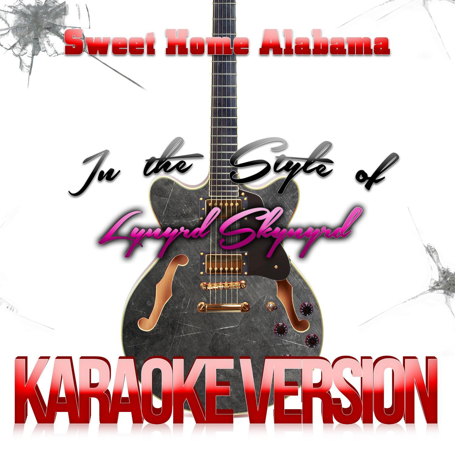 Sweet Home Alabama (In the Style of Lynyrd Skynyrd) [Karaoke Version] - Single专辑