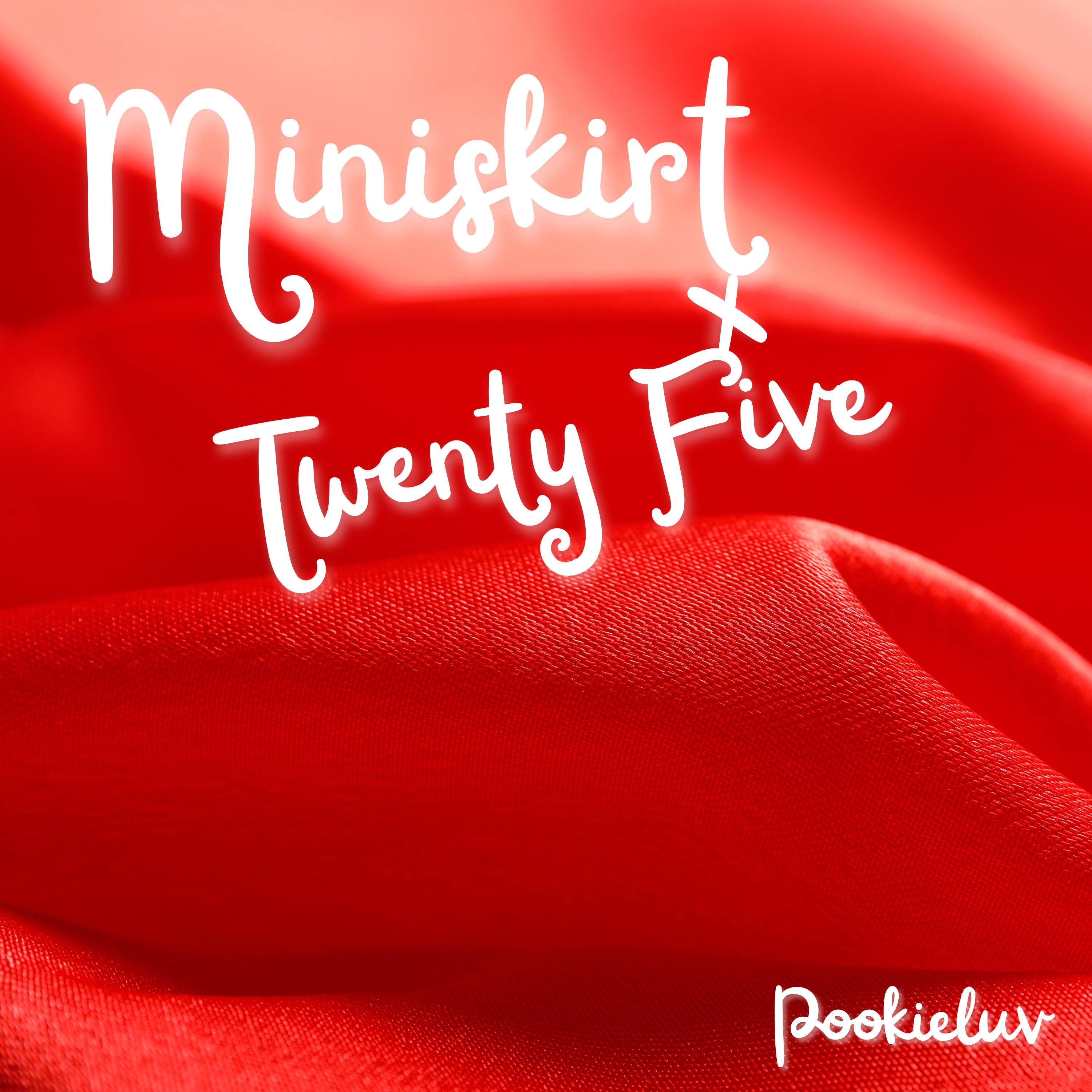 Miniskirt x Twenty-Five (Min's Remix)