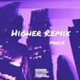 HIGHER REMIX（更高兄弟Remix）