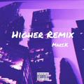 HIGHER REMIX（更高兄弟Remix）