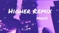 HIGHER REMIX（更高兄弟Remix）专辑
