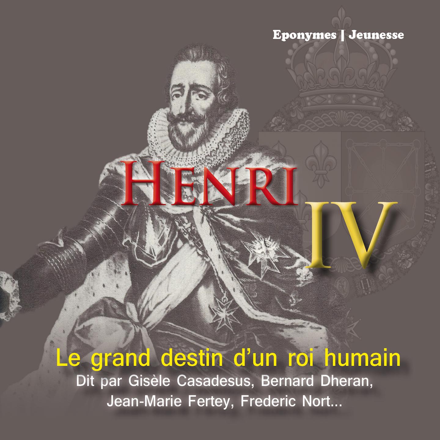 Henri IV raconté aux enfants (Le destin d'un grand roi)