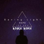 ICE SEA-Saving Light（Roska remix）