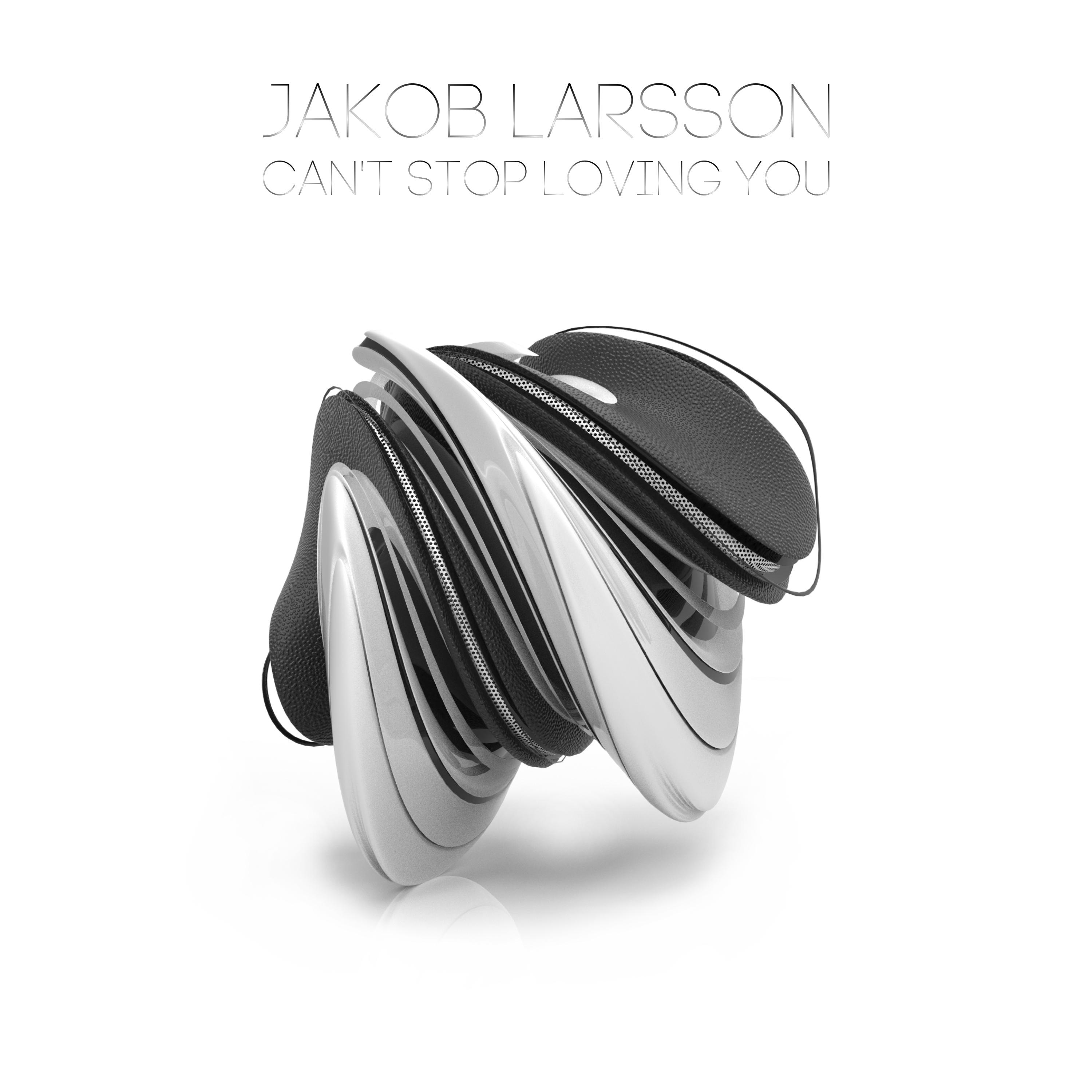 Jakob Larsson - Can't Stop Loving You (Original Mix)