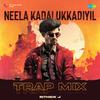 Rithick J - Neela Kadalukkadiyil - Trap Mix