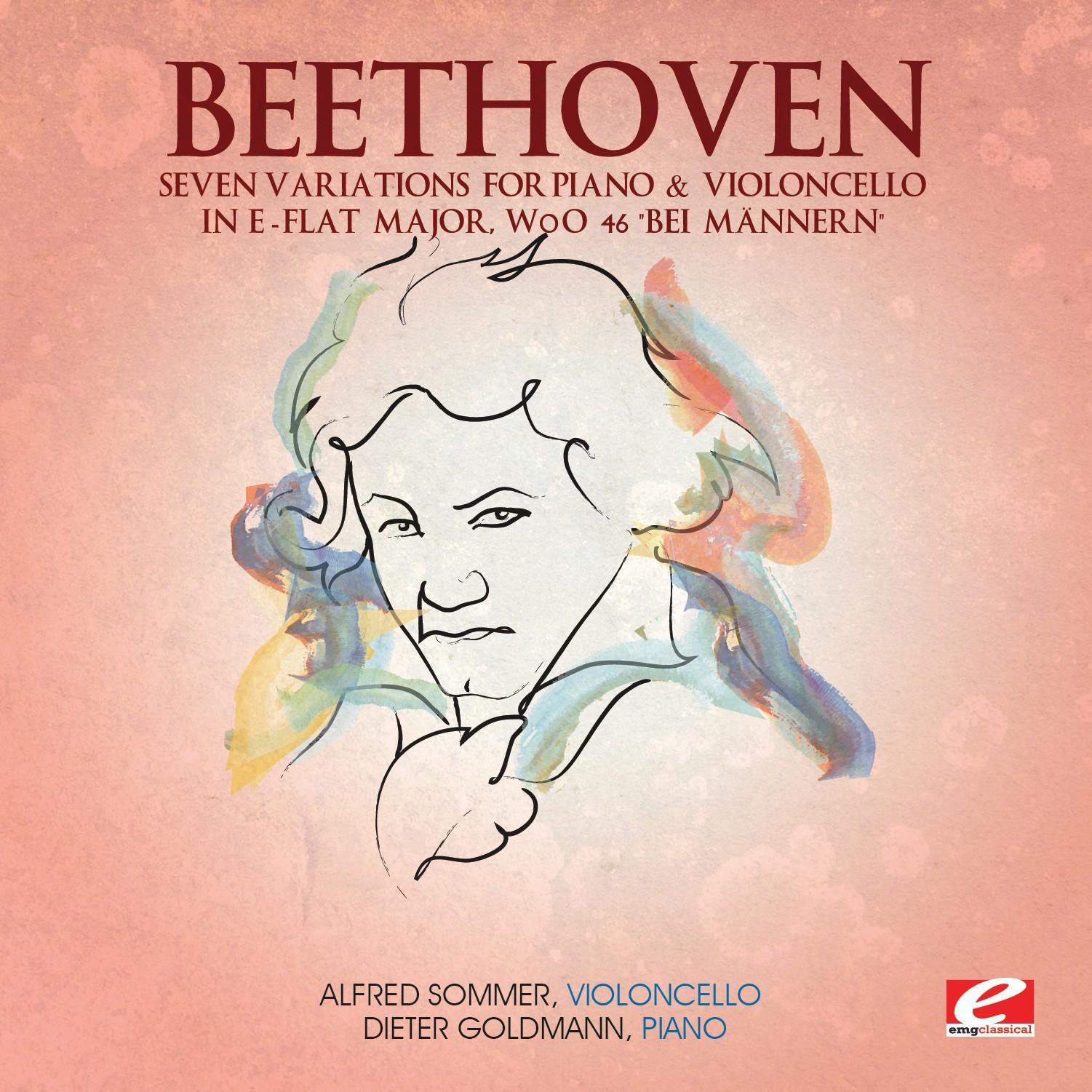 Beethoven: Seven Variations for Piano and Violoncello in E-Flat Major, WoO 46 "Bei Männern" (Digital专辑