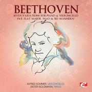 Beethoven: Seven Variations for Piano and Violoncello in E-Flat Major, WoO 46 "Bei Männern" (Digital