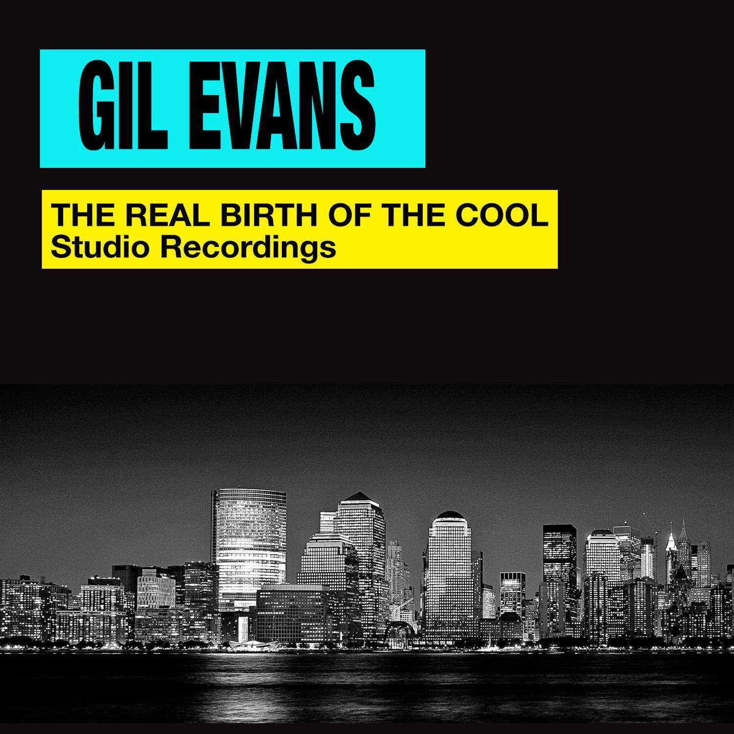 The Real Birth of the Cool. Studio Recordings (Bonus Track Version)