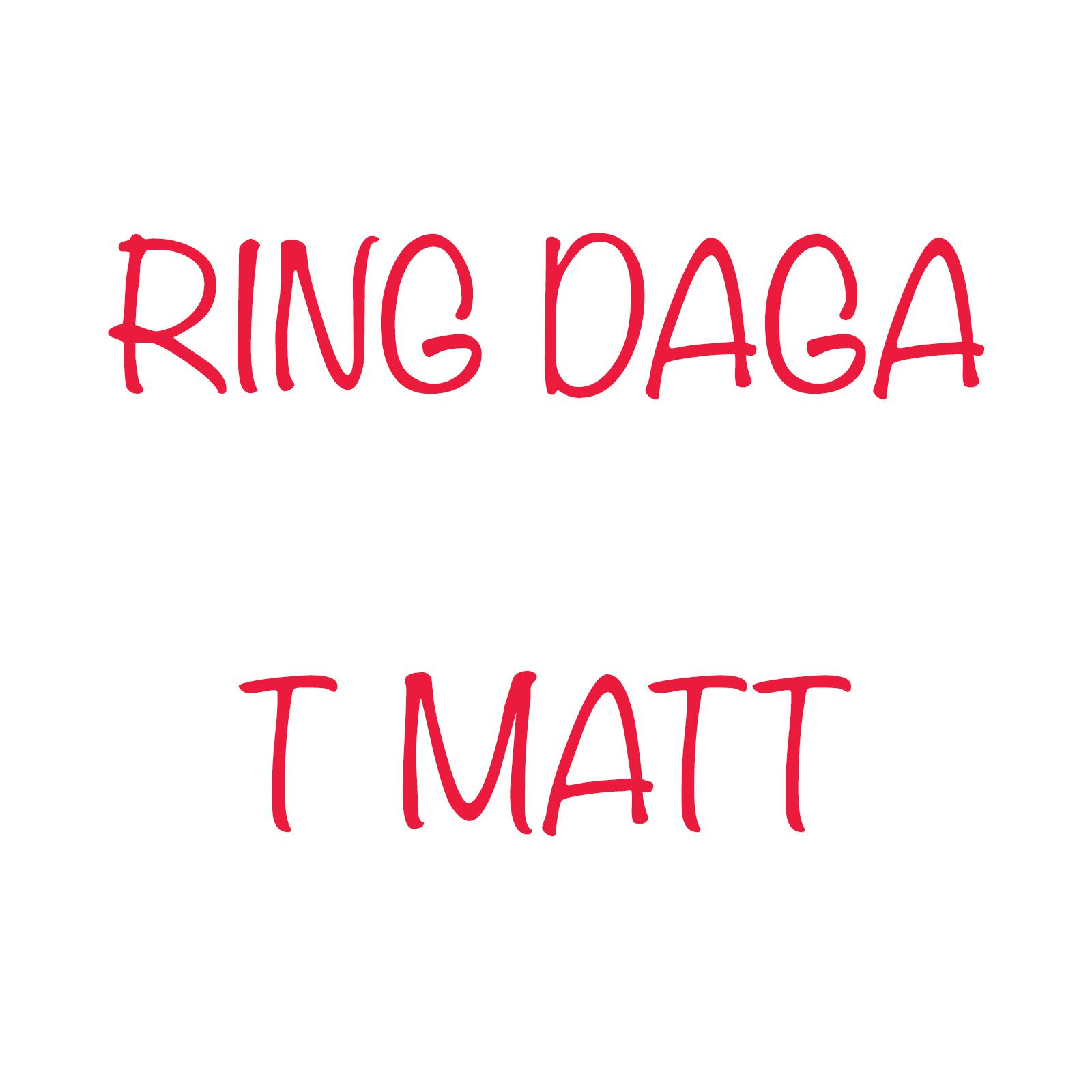 T-Matt - Ring Daga
