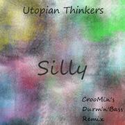 Utopian Thinkers - Silly(CrooMin's Drum'n'Bass Remix)