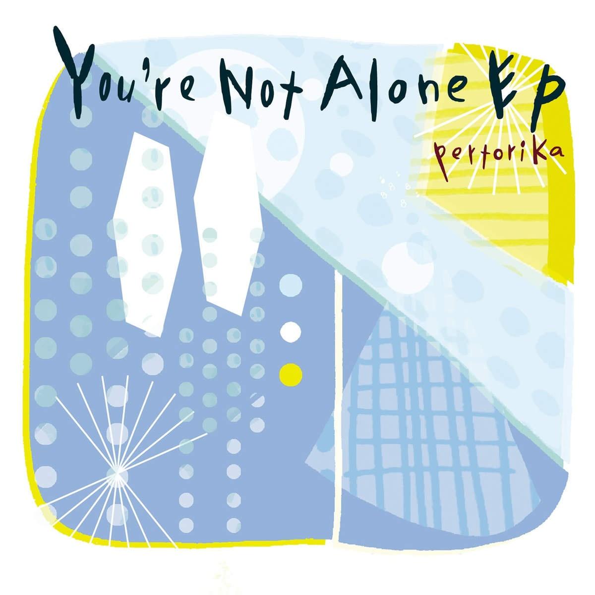 You're Not Alone