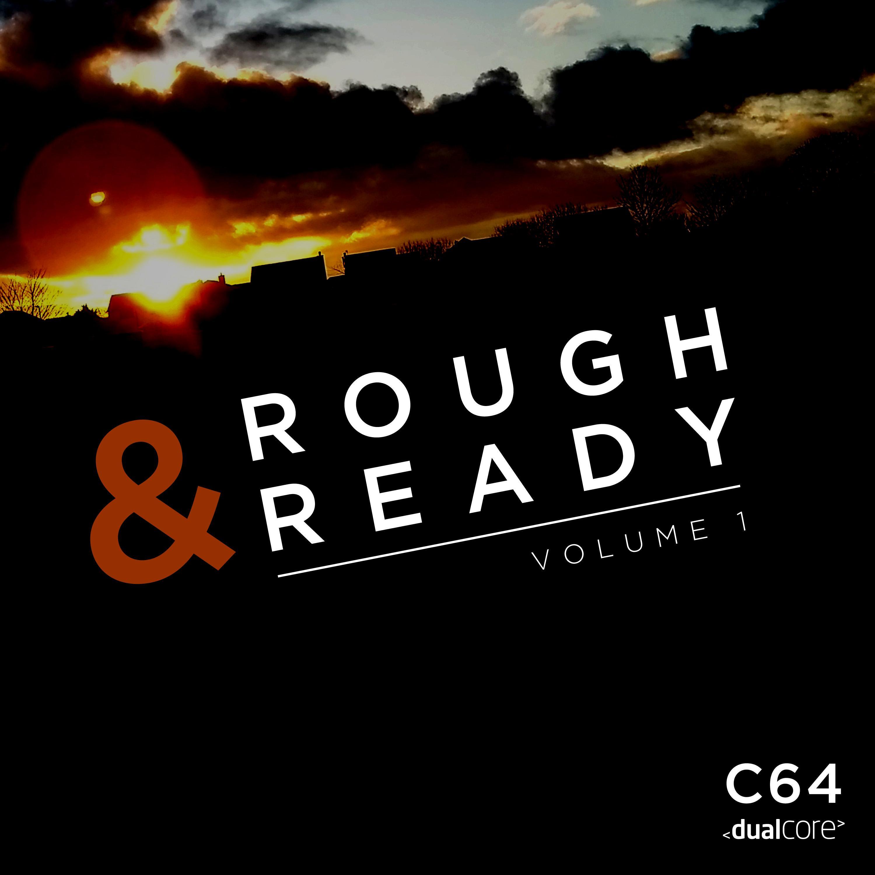 Rough & Ready, Vol. 1