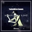 Somnambulist（TakinWich Remix）专辑