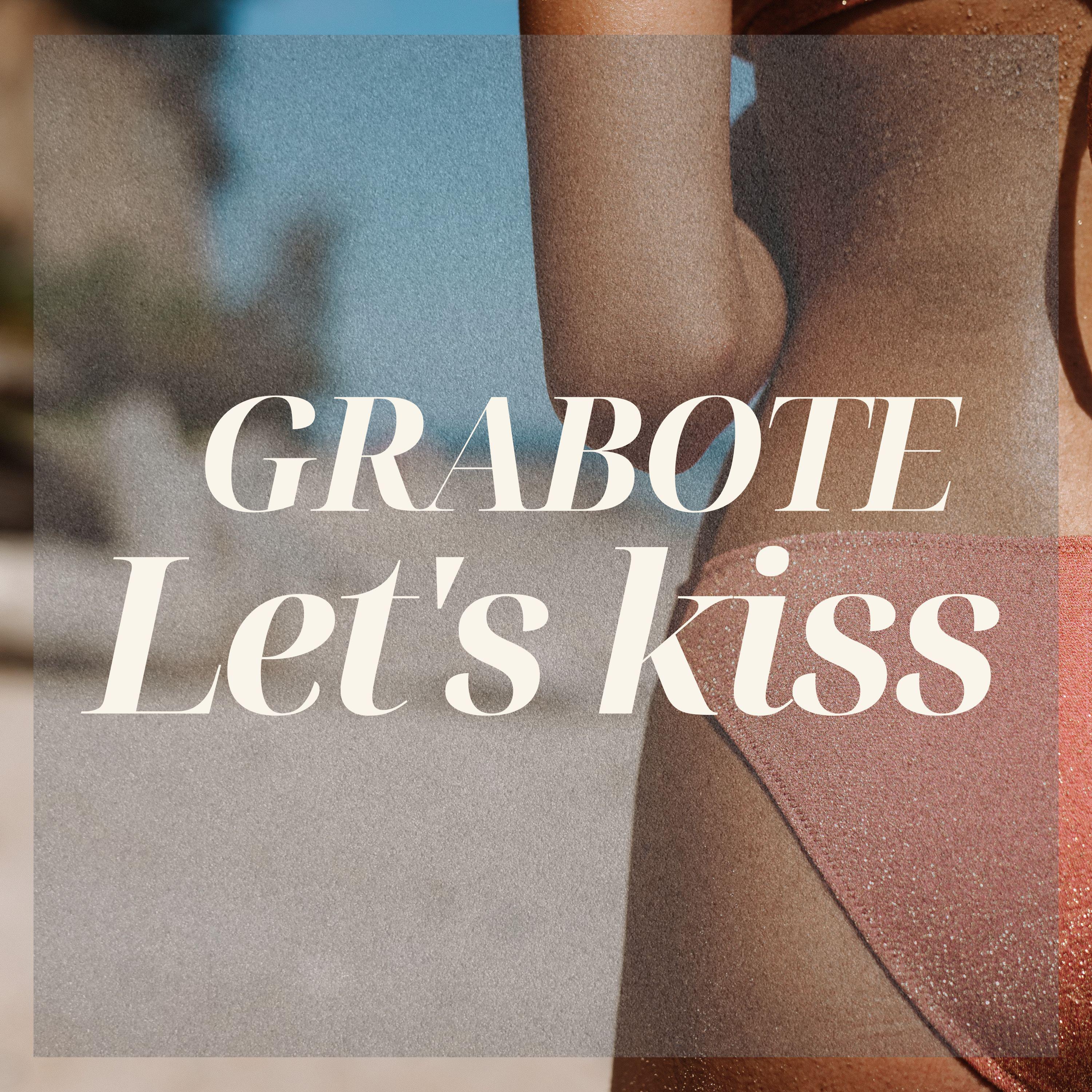 GRABOTE - Let's kiss (Radio Edit)