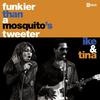 Funkier Than A Mosquita's Tweeter