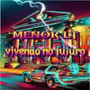 Menor LT - Vivendo no Futuro