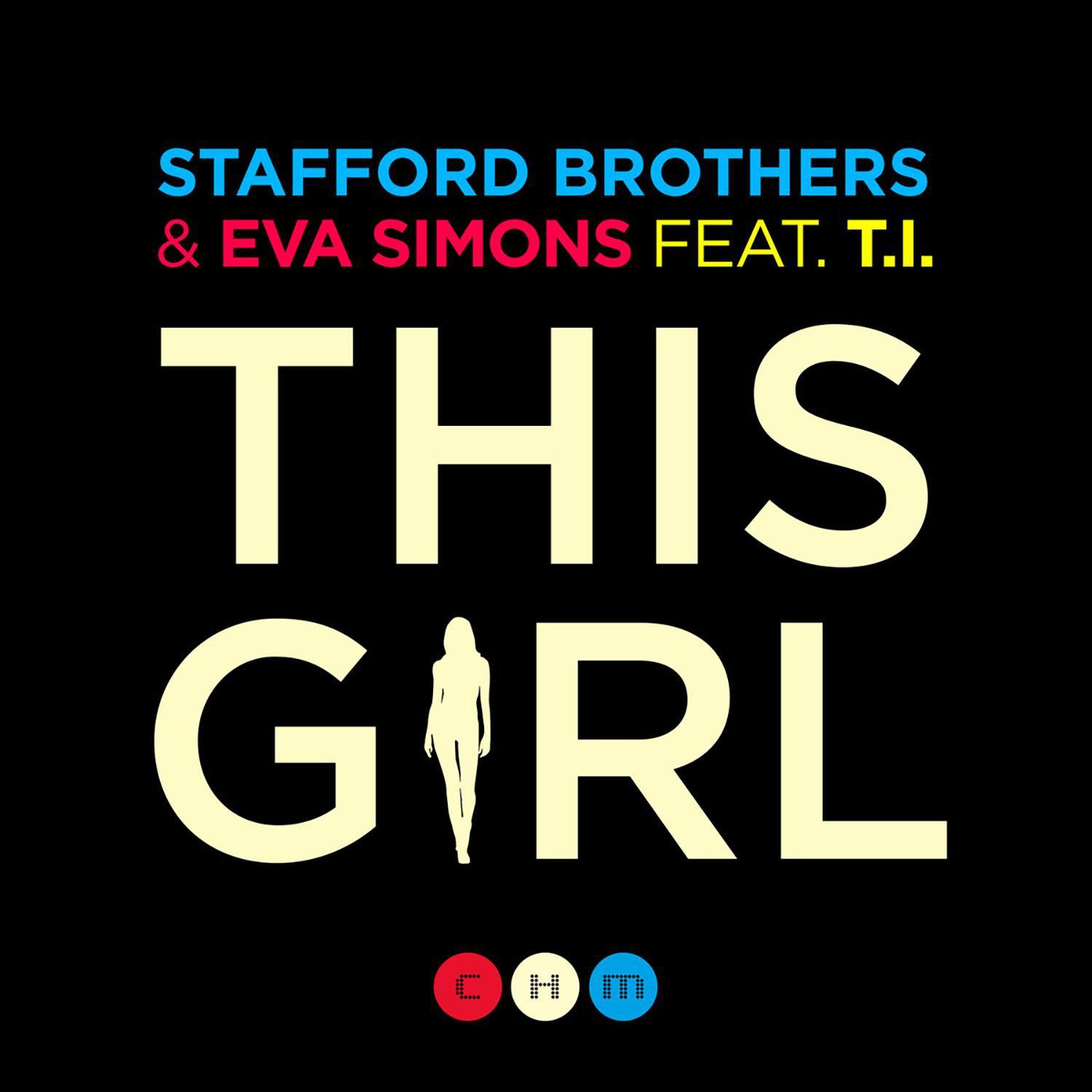 Stafford Brothers - This Girl (feat. Eva Simons & T.I.) (Togglehead Remix)