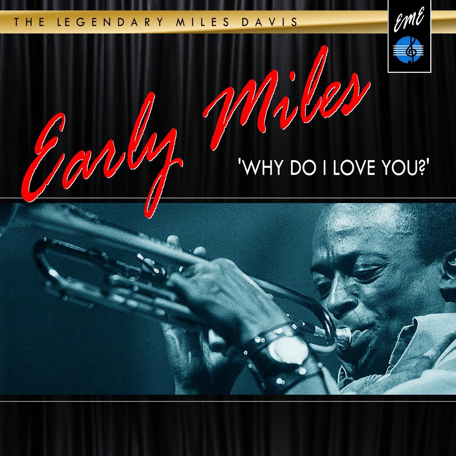Early Miles: Why Do I Love You?