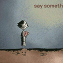 Say something专辑