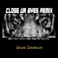 老郑 - Close Ur Eyes (Dojo Shaolin Remix)